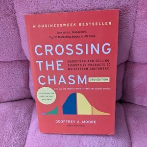 Crossing the Chasm, 3rd Edition, by Geoffrey A. Moore (Paperback)